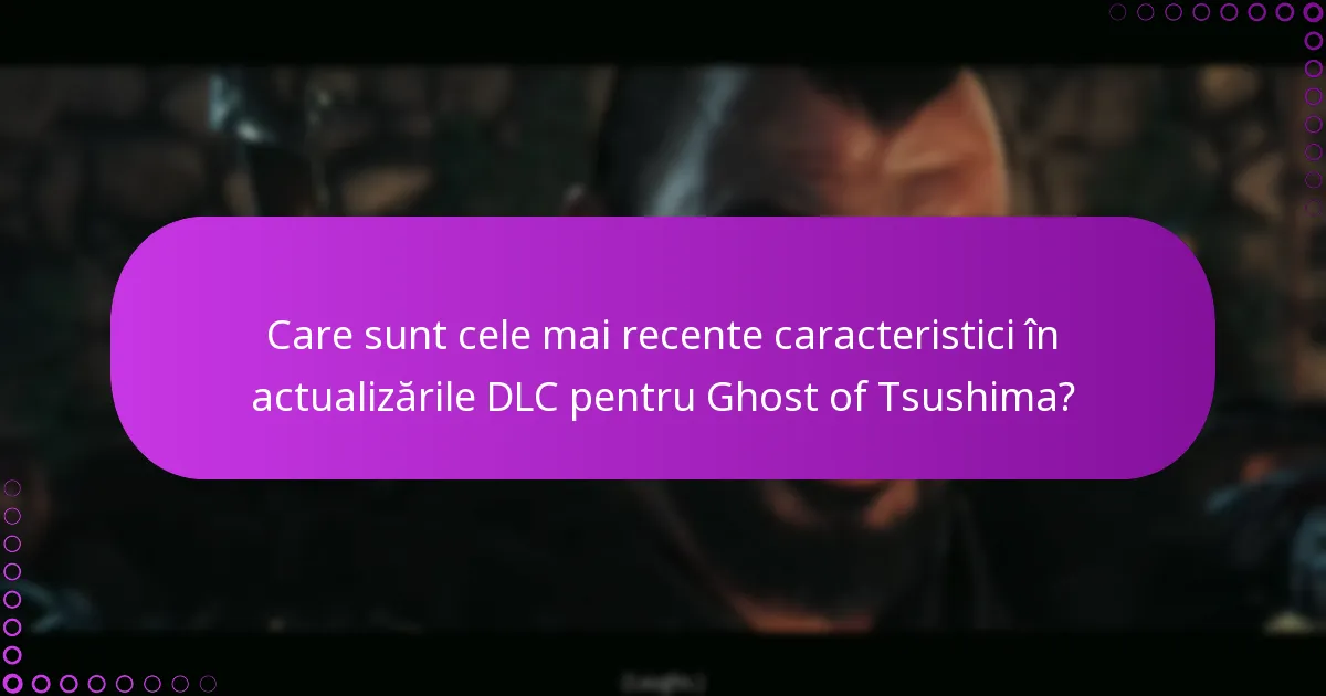 Cum pot verifica modificările în DLC-ul Ghost of Tsushima?