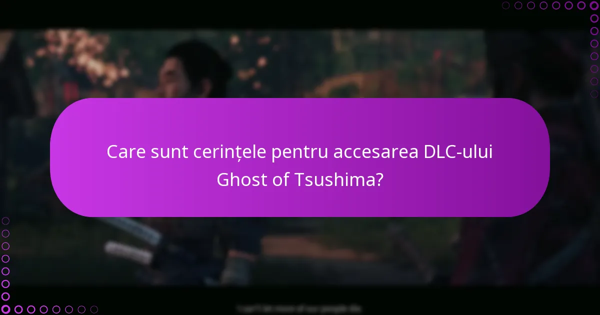 Cum pot revendica obiectele exclusive în DLC-ul Ghost of Tsushima?