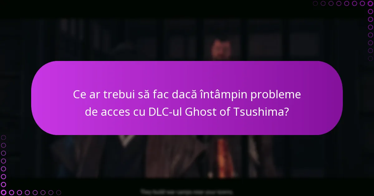 Care sunt diferențele dintre DLC-ul standard și cel din ediția specială pentru Ghost of Tsushima?