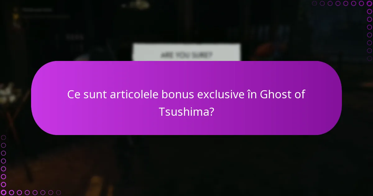 Cum pot verifica achiziția articolelor bonus din Ghost of Tsushima?
