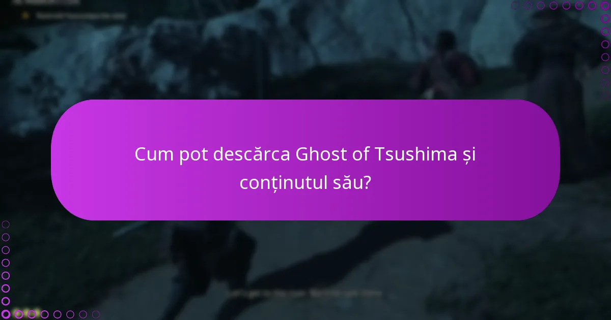 Care sunt cele mai recente actualizări care afectează bonusurile Ghost of Tsushima?