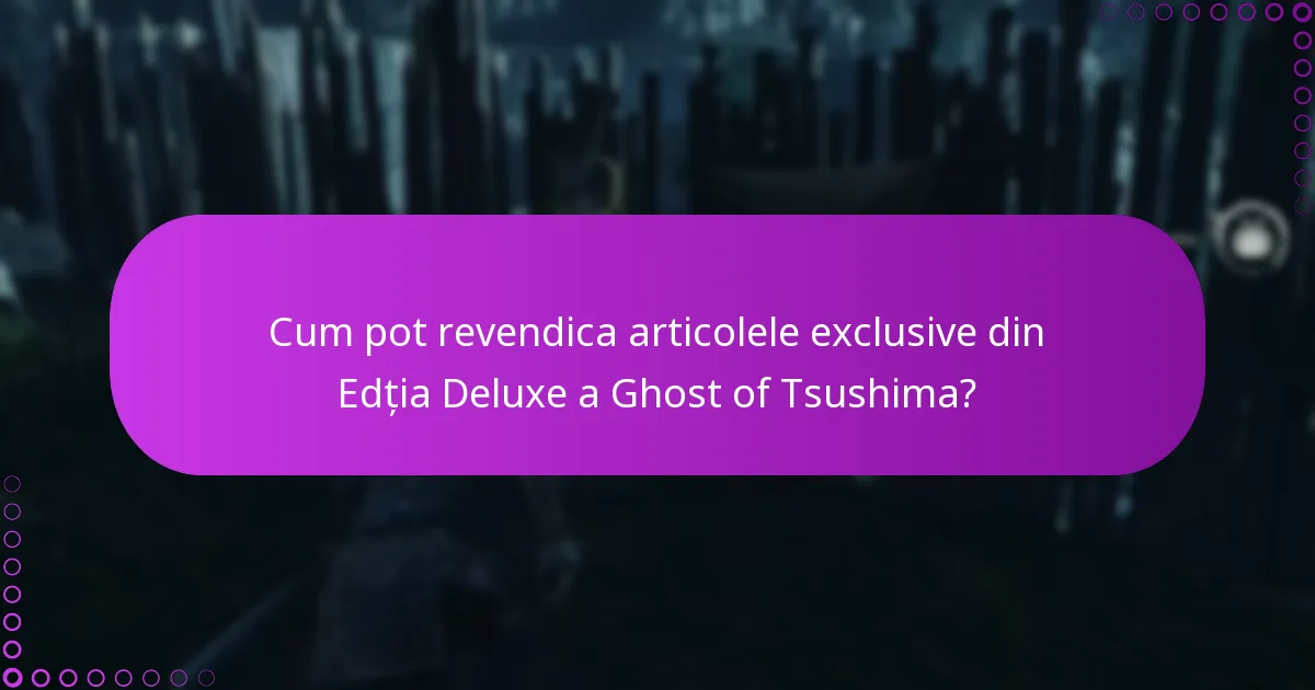 Ce platforme suportă drepturile din Edția Deluxe a Ghost of Tsushima?
