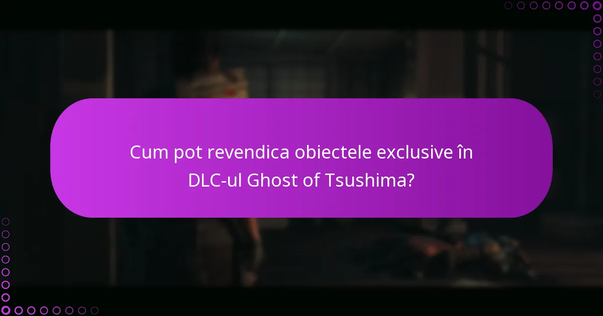 Care sunt cerințele pentru accesarea DLC-ului Ghost of Tsushima?