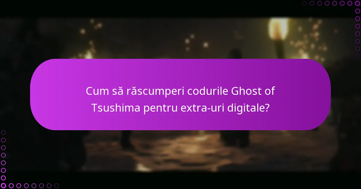 Care sunt riscurile asociate cu răscumpărarea codurilor Ghost of Tsushima?